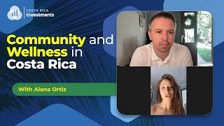 Community and Wellness in Costa Rica with Alana Ortiz [upl. by Gnof528]