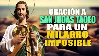 ORACION PODEROSA A SAN JUDAS TADEO PARA UN MILAGRO IMPOSIBLE [upl. by Adnola]