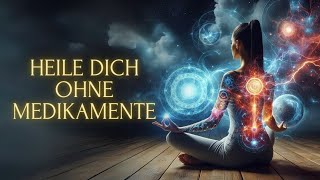 Heile dich natürlich – Diese Meditation verändert Alles [upl. by Elum]