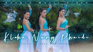 Klaha Nung Phaidi  Official KauBru Music Video  Manorama Selina Hana  Anjali ft Karina  2024 [upl. by Pavla]