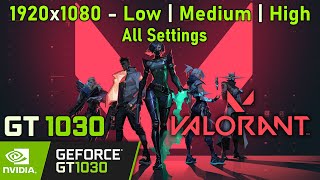 Valorant on GT 1030  1080p  All Settings  Low Medium amp High  PC Performance Gameplay Test [upl. by Ecinnahs]