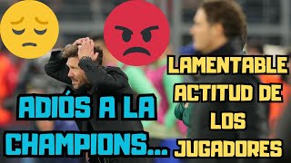 LA FALTA DE CONTUNDENCIA NOS MANDA FUERA DE LA CHAMPIONS LAMENTABLE LA ACTITUD DE LOS JUGADORES [upl. by Dail]