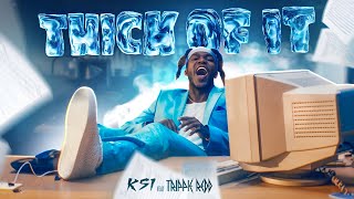 KSI  Thick Of It feat Trippie Redd Official Music Audio [upl. by Dnomhcir848]