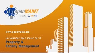 openMAINT lapplicazione open source per la manutenzione di patrimoni immobiliari [upl. by Evered]