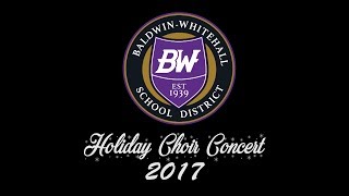 BHS Holiday Choir Concert  2017 [upl. by Ydurt]