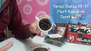 Terazi Burcu 2531 Mart Kahve ve Tarot Açılımı 2024☕🧚🏼‍♀️🌹 [upl. by Winstonn]