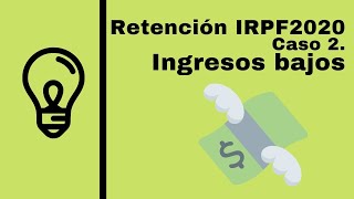 Calculo Tipo IRPF 2020 2 Para Rendimiento Neto menor 16825 [upl. by Annetta]