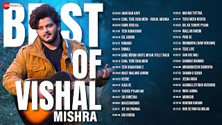 Best of Vishal Mishra 🎵 2 Hours NonStop 🎵 Jaan Ban Gaye Chal Tere Ishq Mein Teri Hogaiyaan amp More [upl. by Mairim183]