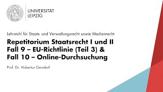 LEO Repetitorium Staatsrecht Fall 10 – OnlineDurchsuchung amp Fall 9 – EURichtlinie Teil 3 [upl. by Iaw]