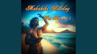 Makahiki Holiday [upl. by Segroeg203]