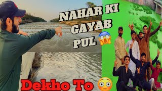 Nahar Ki Gayab Pul 😱 Subscribe me [upl. by Niran]