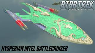 Star Trek Online  Hysperian Intel Battlecruiser [upl. by Binnings]