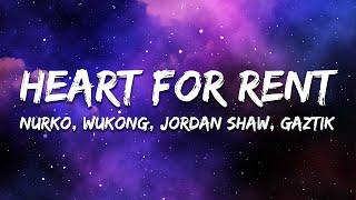 NURKO x WUKONG x Jordan Shaw  Heart for Rent Lyrics [upl. by Nikolaos]