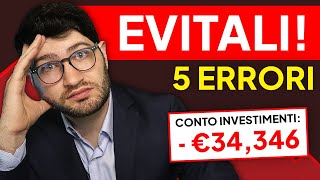 5 ERRORI da EVITARE negli INVESTIMENTI [upl. by Sidman877]