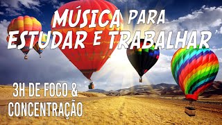 🎼 Música para ESTUDAR e TRABALHAR  Foco e Concentração 3 Horas ondas alfa p Aprender mais Rápido [upl. by Hirz]