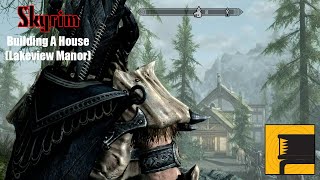 Skyrim Building A House Lakeview Manor [upl. by Robi336]