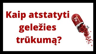 Kaip atstatyti geležies trūkumą  Sveikata [upl. by Nonnahsed]