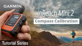 Tutorial  inReach Mini 2 Compass Calibration [upl. by Emmanuel]