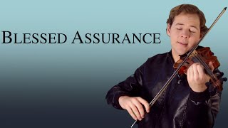 Blessed Assurance  Jonathan Violin Hymns [upl. by Annis]