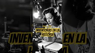 Inventoras olvidadas Mujeres que cambiaron el curso de la historia [upl. by Andrus]