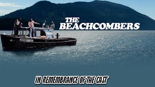 quotThe Beachcombersquot 19721990 In Remembrance Of The Cast Members Who Have Passed Away [upl. by Bowles186]