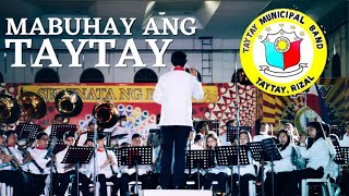 Mabuhay ang Taytay  Performed by the Taytay Municipal Band [upl. by Rutledge]