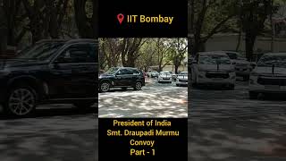 President of India Smt Draupadi Murmu Convoy Part 1  iitbombay convoy indianpresident security [upl. by Anwaf]