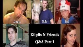 Kilplix N Friends Q amp A Part 1 [upl. by Eneliak]