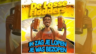 De Losse Flodders  Ik Zag Je Lopen Je Was Bezopen Carnaval 2024 [upl. by Millham]