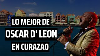 Oscar De Leon  El sonero del mundo en Vivo en Curaçao 🇨🇼 [upl. by Tareyn]