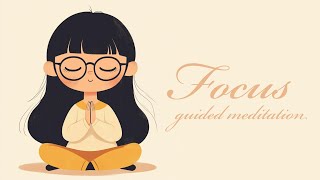 Improved Focus Guided Meditation [upl. by Yekcin]