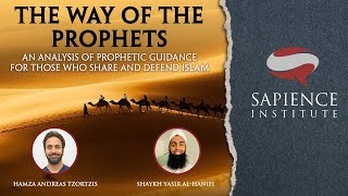 The Way of the Prophets  An analysis of prophetic guidance for those who share amp defend Islam [upl. by Sotnas]