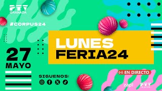 🔴🟢 Lunes de Corpus  Feria del Corpus24 Granada  27 mayo 💃🏼 [upl. by Ennaeiluj]