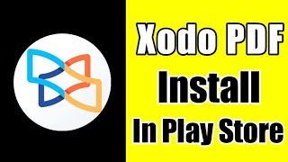 Xodo PDF App Install in Google Play Store [upl. by Oizirbaf]