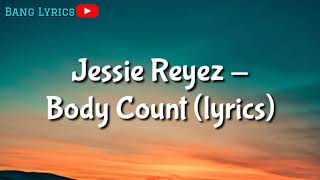 Jessie Reyez  Body Count Lyricslyrics video [upl. by Nnylrats]