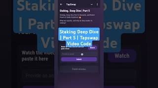 Staking Deep Dive  Part 5  Tapswap Video Code [upl. by Suoicerpal]