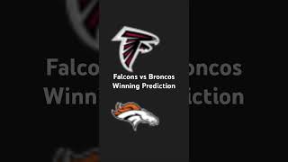 Falcons vs Broncos Winning Prediction [upl. by Aihceyt]