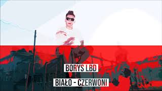 Borys LBD  Biało Czerwoni Borys LBD mixKsiężniczka remixaudio [upl. by Noraf]