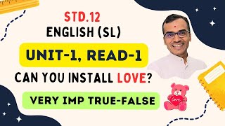 Unit 1 Read 1 True False  Can you install LOVE  Std12 English SL Harsh Barasiya [upl. by Griz695]