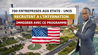 700 sociétés vous invitent à immigrer aux ÉtatsUnis Elles recrutent à létranger [upl. by Haibot79]