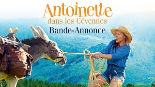 ANTOINETTE DANS LES CÉVENNES  Bandeannonce [upl. by Gallagher]