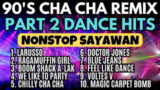 PART 2  90s Dance Hits Cha Cha Remix Ghost Mix Nonstop [upl. by Theobald658]