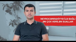 Neyrocərrahiyyə ilə bağlı ən çox verilən suallar [upl. by Vina]