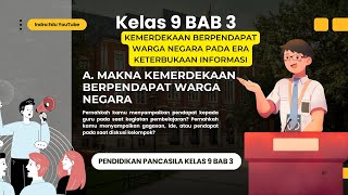 Materi Pendidikan Pancasila Kelas 9 BAB 3  A Makna Kemerdekaan Berpendapat Warga Negara [upl. by Neevan]