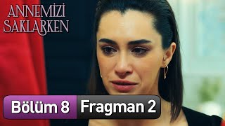 ​ annemizisaklarkendizi 8 Bölüm 2 Fragman Final [upl. by Aleakam73]