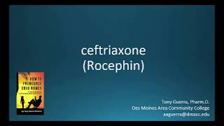 CC How to Pronounce ceftriaxone Rocephin Backbuilding Pharmacology [upl. by Ellecram]