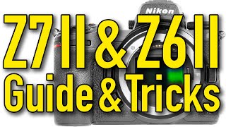 Nikon Z7 II amp Z6 II Users Guide amp Tricks by Ken Rockwell [upl. by Lisha]