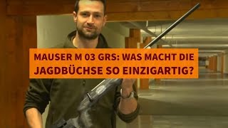 Mauser M 03 GRS Was macht die Jagdbüchse so einzigartig und zugleich vielseitig [upl. by Ecirted]