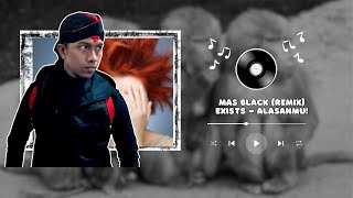 Exists  Alasanmu Mencari Alasan Cover by Mas Black [upl. by Leiva]