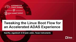 Tweaking the Linux Boot Flow for an Accelerated ADAS Experience  Keerthy Jagadeesh amp Brijesh Jadav [upl. by Neillij351]